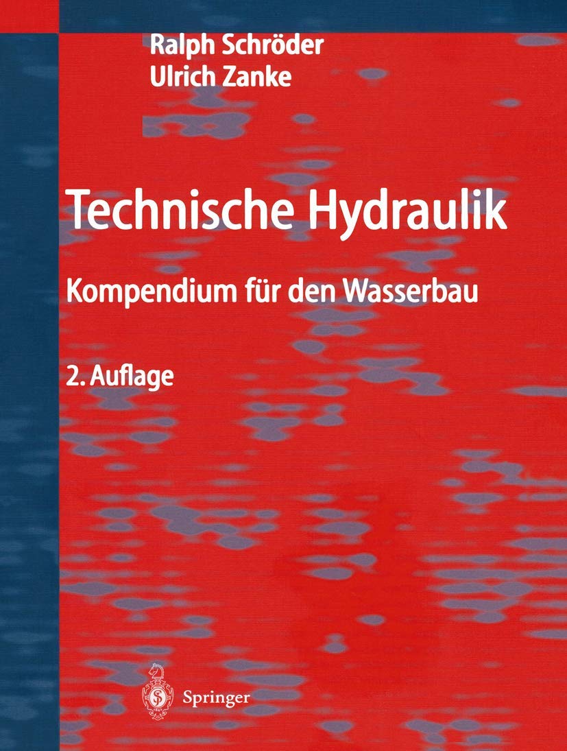 Technische Hydraulik: Kompendium f??r den Wasserbau: Kompendium für den Wasserbau Business, Finance & Career