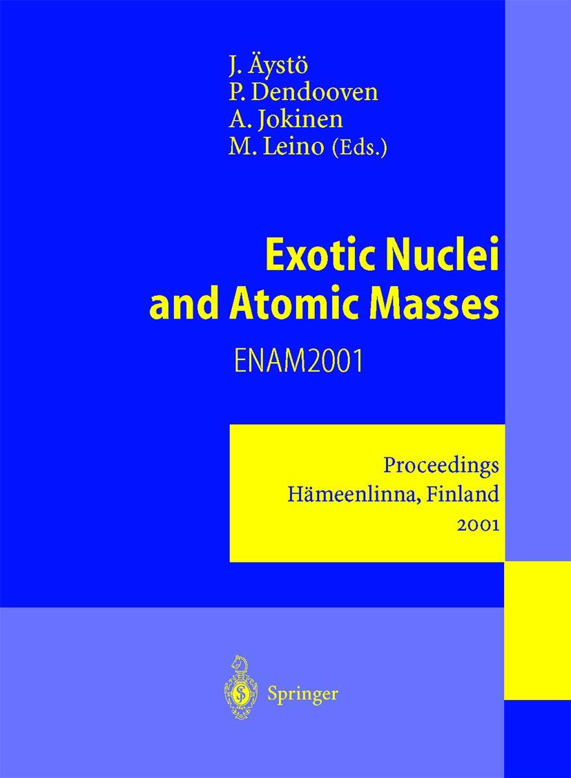 Exotic Nuclei and Atomic Masses: Proceedings of the Third International Conference on Exotic Nuclei and Atomic Masses ENAM 2001 Hämeenlinna, Finland, 2–7 July 2001 Business & Technology