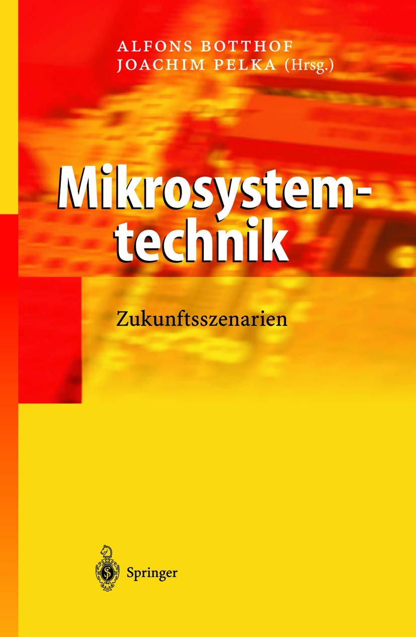 Mikrosystemtechnik: Zukunftsszenarien (VDI-Buch) Business & Technology