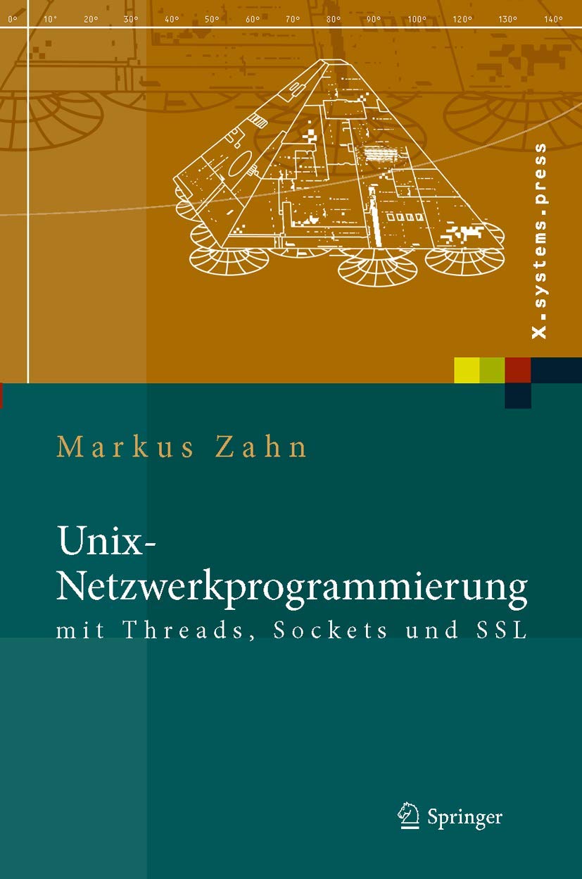 Unix-Netzwerkprogrammierung mit Threads, Sockets und SSL (X.systems.press) Computer Science