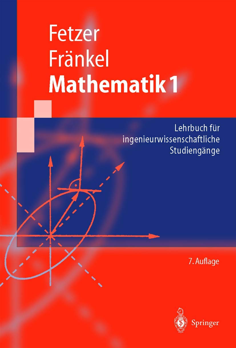 Mathematik 1: Lehrbuch für ingenieurwissenschaftliche Studiengänge (Springer-Lehrbuch) Media & Communication