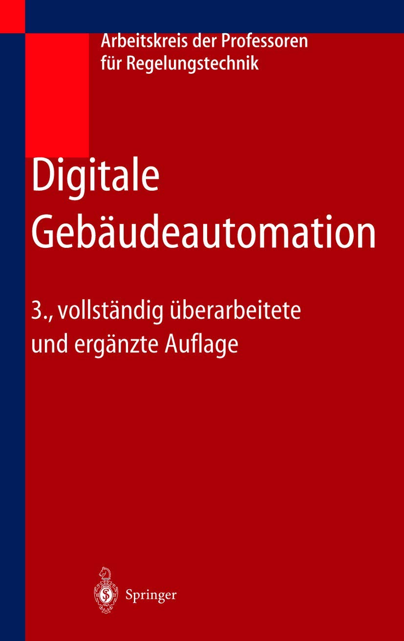 Digitale Gebäudeautomation: Hrsg. v. Arbeitskreis d. Dozenten f. Regelungstechnik Business, Finance & Career