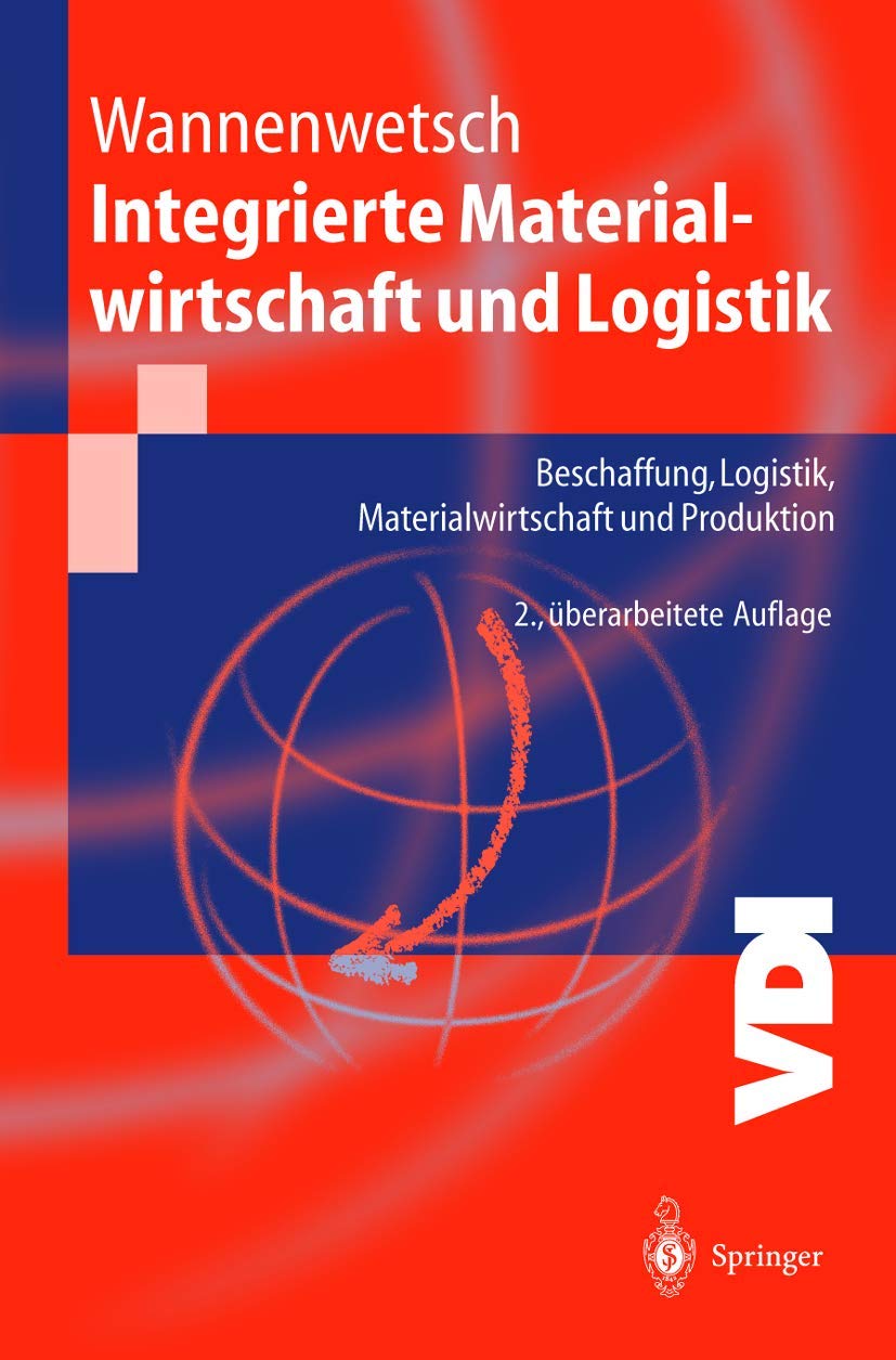 Integrierte Materialwirtschaft und Logistik: Beschaffung, Logistik, Materialwirtschaft und Produktion (VDI-Buch) Law