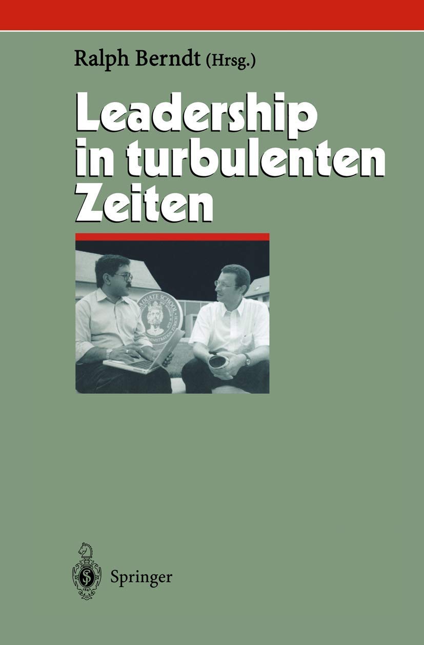 Leadership in turbulenten Zeiten: Mit Beitr. in engl. Sprache (Herausforderungen an das Management, Band 10) Law