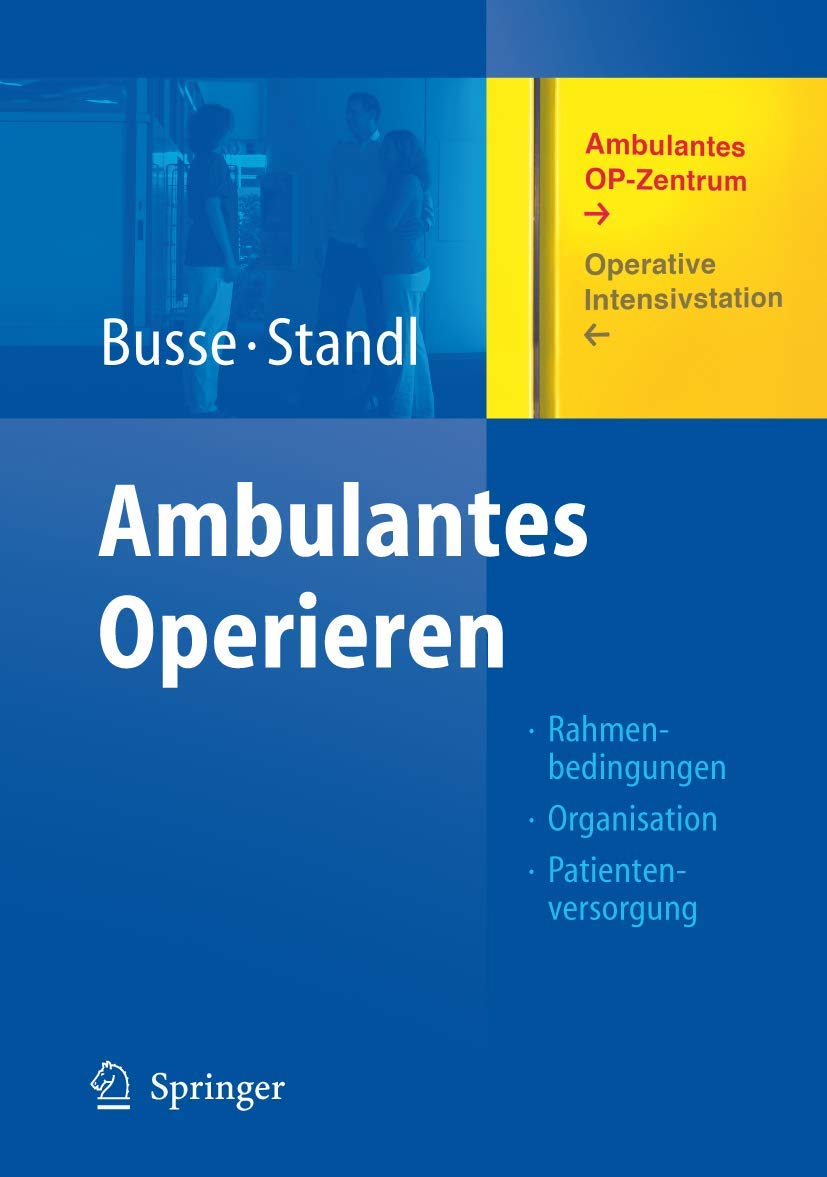 Ambulantes Operieren: Rahmenbedingungen - Organisation - Patientenversorgung book