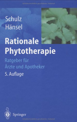 Rationale Phytotherapie: Ratgeber für Ärzte und Apotheker Medicine