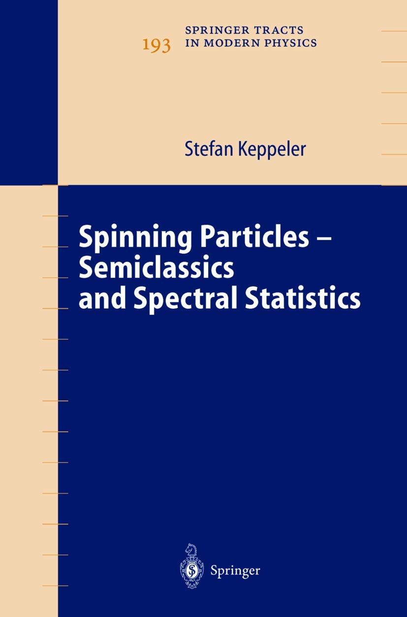Spinning Particles: Semiclassics and Spectral Statistics book