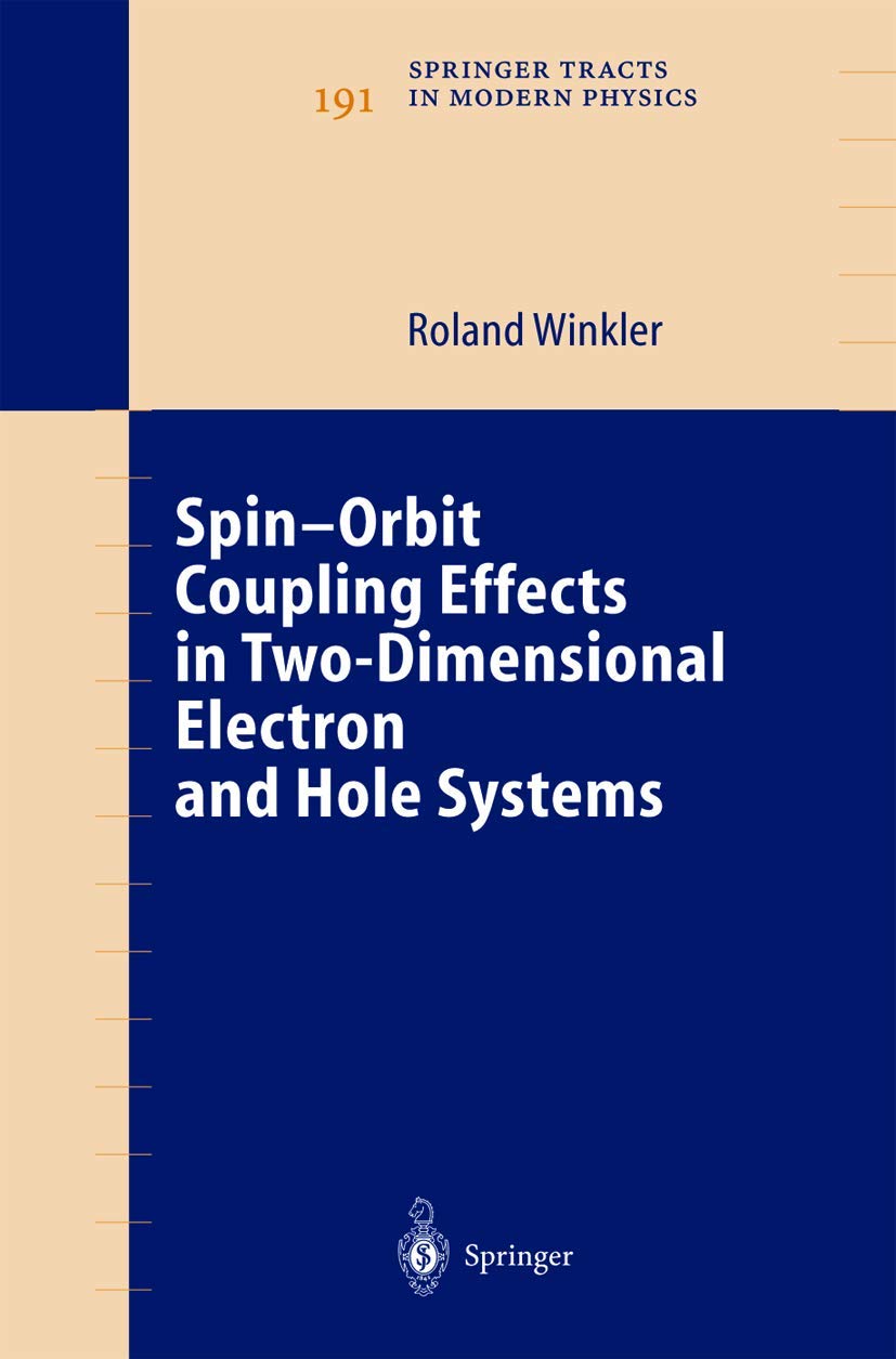 Spin-orbit Coupling Effects in Two-Dimensional Electron and Hole Systems (Springer Tracts in Modern Physics, 191, Band 191) Business & Technology