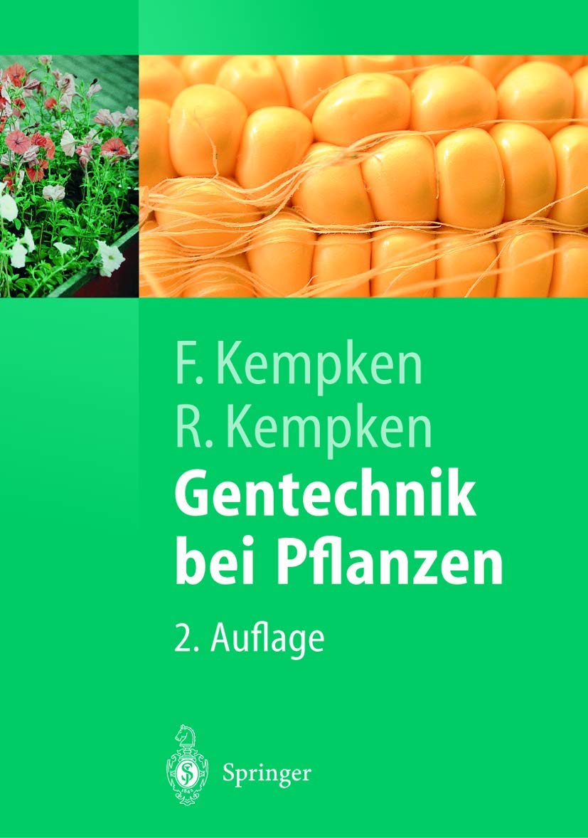Gentechnik bei Pflanzen: Chancen und Risiken (Springer-Lehrbuch) Business & Technology