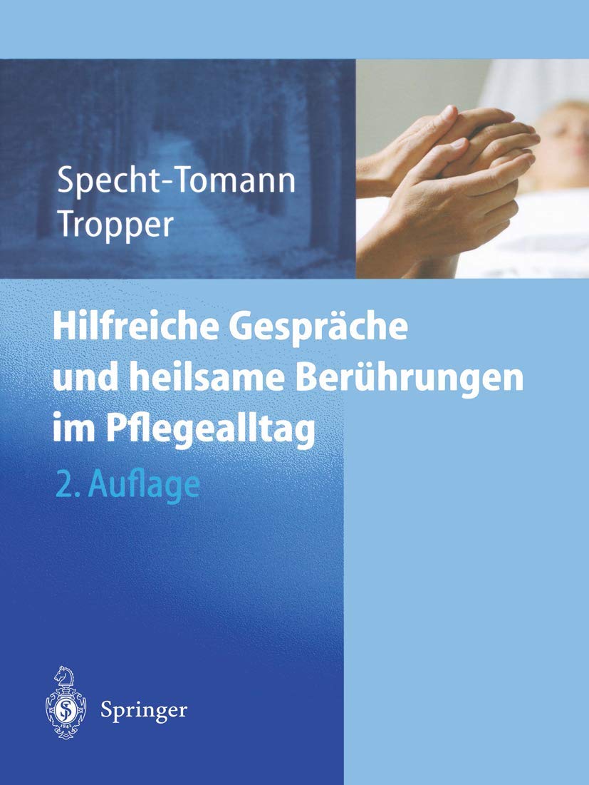 Hilfreiche Gespräche und heilsame Berührungen im Pflegealltag Medicine