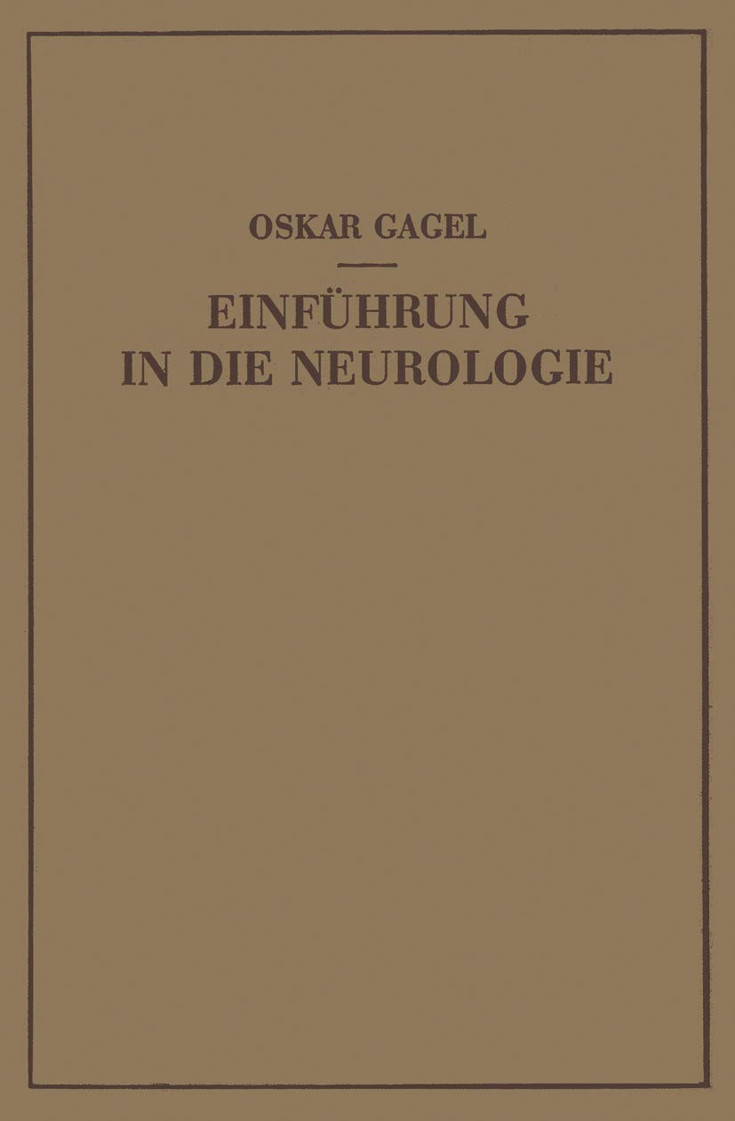Einführung in die Neurologie: Bau Und Leistung Des Nervensystems Unter Normalen Und Pathologischen Bedingungen (German Edition) Medicine