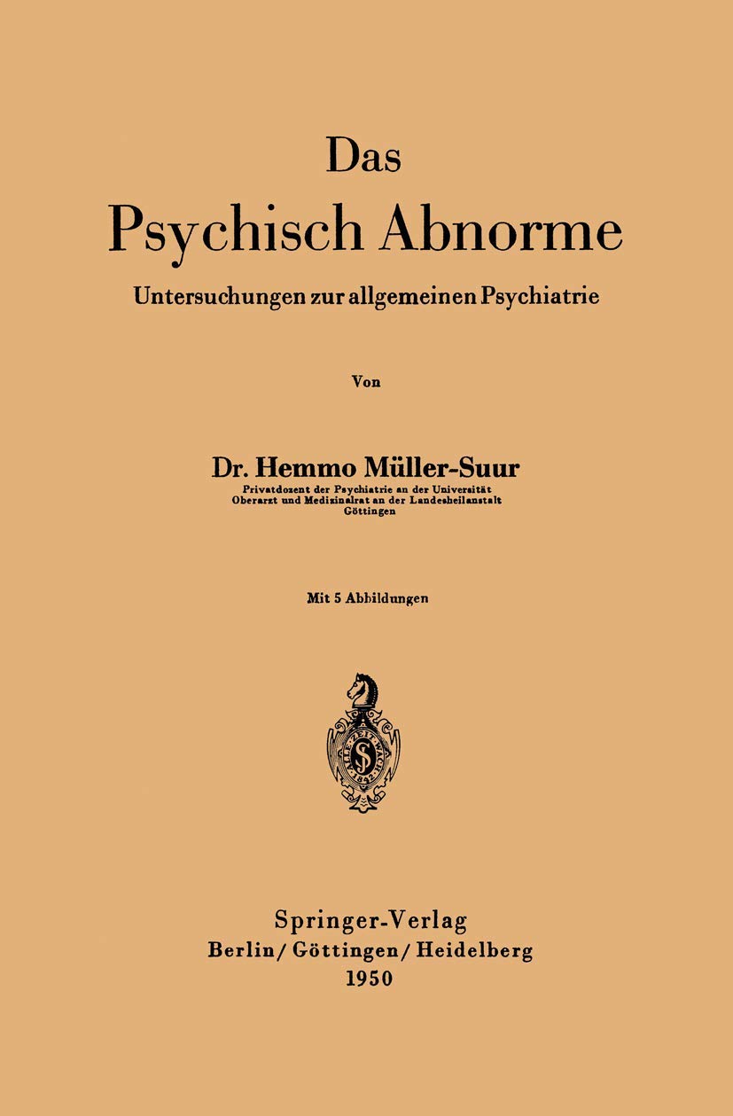 Das psychisch Abnorme: Untersuchungen zur Allgemeinen Psychiatrie (German Edition) Medicine