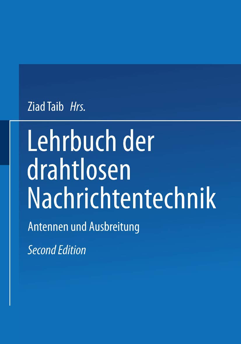Lehrbuch der Drahtlosen Nachrichtentechnik: Zweiter Band Antennen und Ausbreitung Media & Communication
