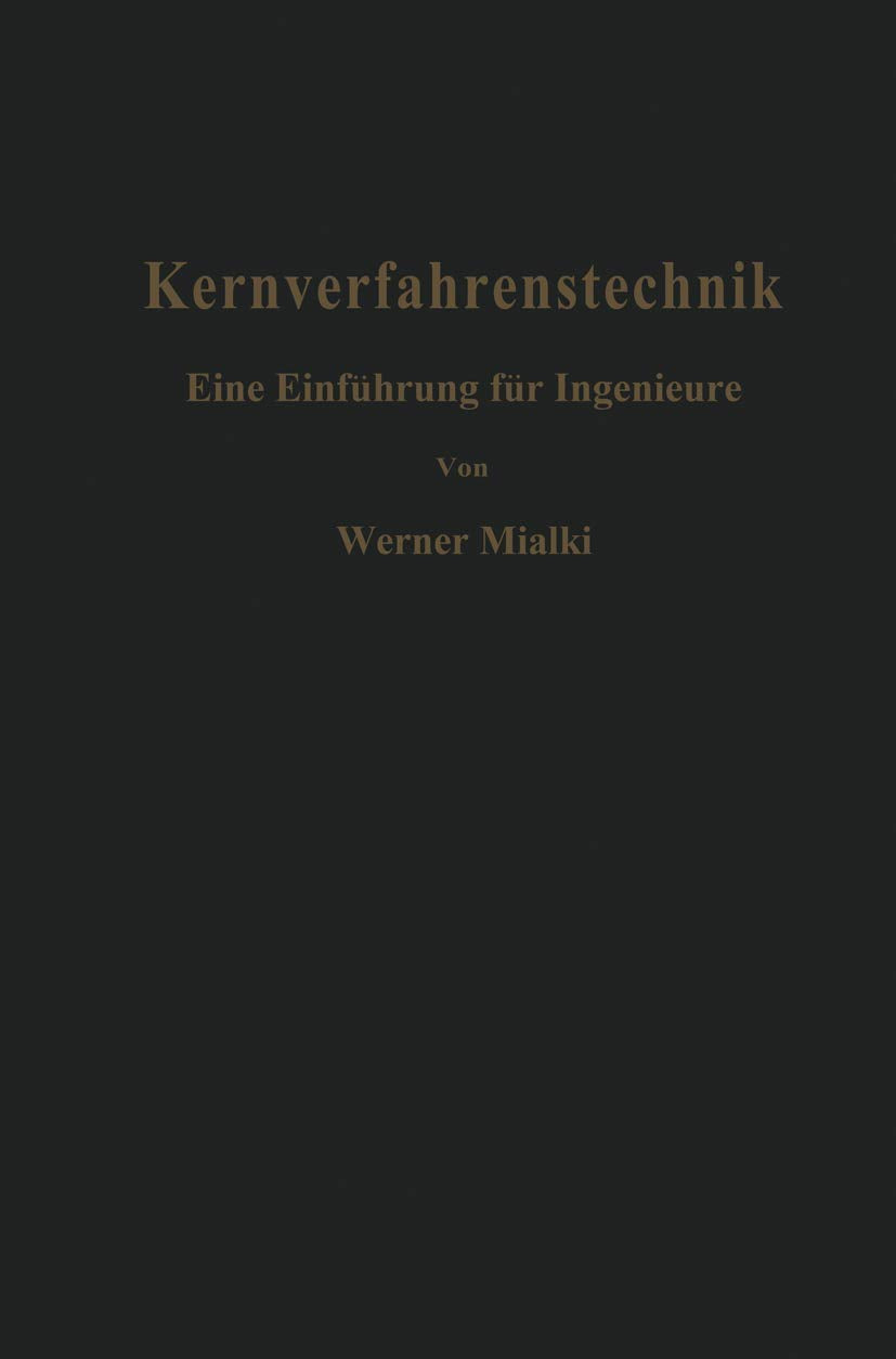 Kernverfahrenstechnik: Eine Einführung für Ingenieure Business & Technology