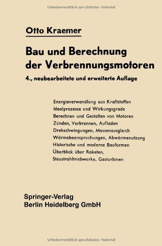 Bau Und Berechnung Der Verbrennungsmotoren: Anleitung Zum Motorenbau Mit Vergleichender Betrachtung Der Gasturbinen Und Strahltriebwerke (German Edition) Business & Technology