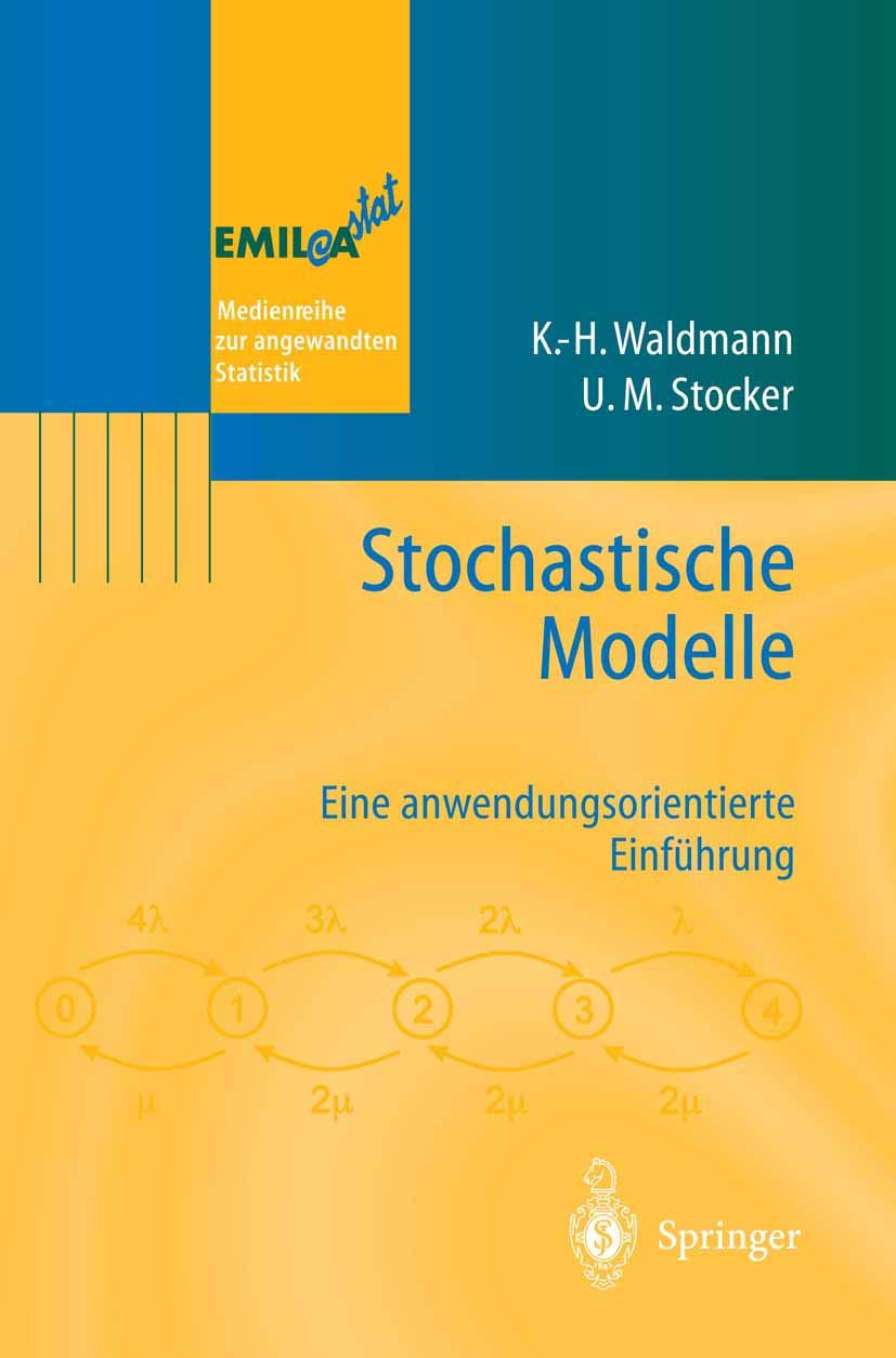 Stochastische Modelle: Eine anwendungsorientierte Einführung book