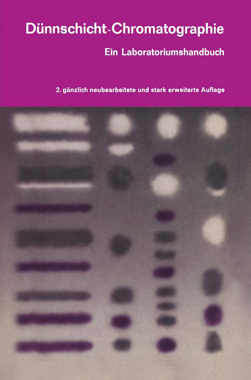 Dünnschicht-Chromatographie: Ein Laboratoriumshandbuch Natural Sciences