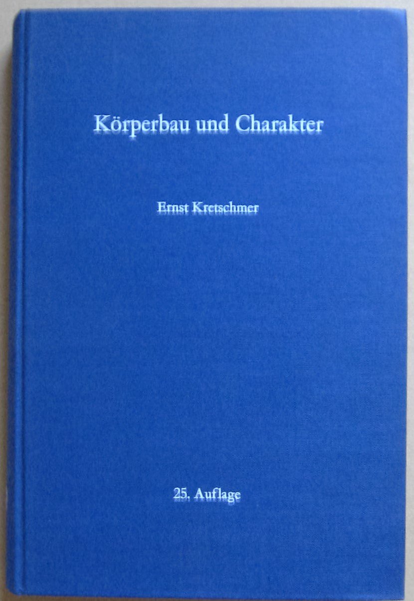 Körperbau und Charakter: Untersuchungen zum Konstitutionsproblem und zur Lehre von den Temperamenten Psychology