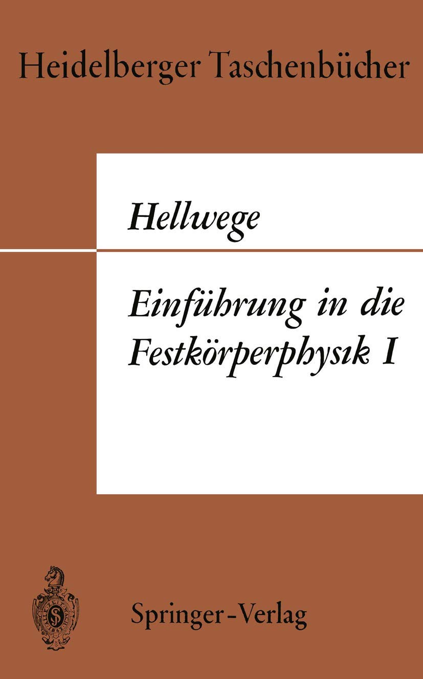 Einführung in die Festkörperphysik I (Heidelberger Taschenbücher, 33, Band 33) Natural Sciences