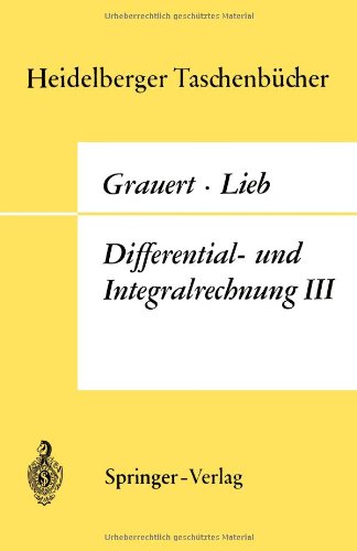 Differential- Und Integralrechnung III.: Integrationstheorie. Kurven- Und FLachenintegrale. (Heidelberger Taschenb Cher) (German Edition) (Heidelberger Taschenbücher) Mathematics
