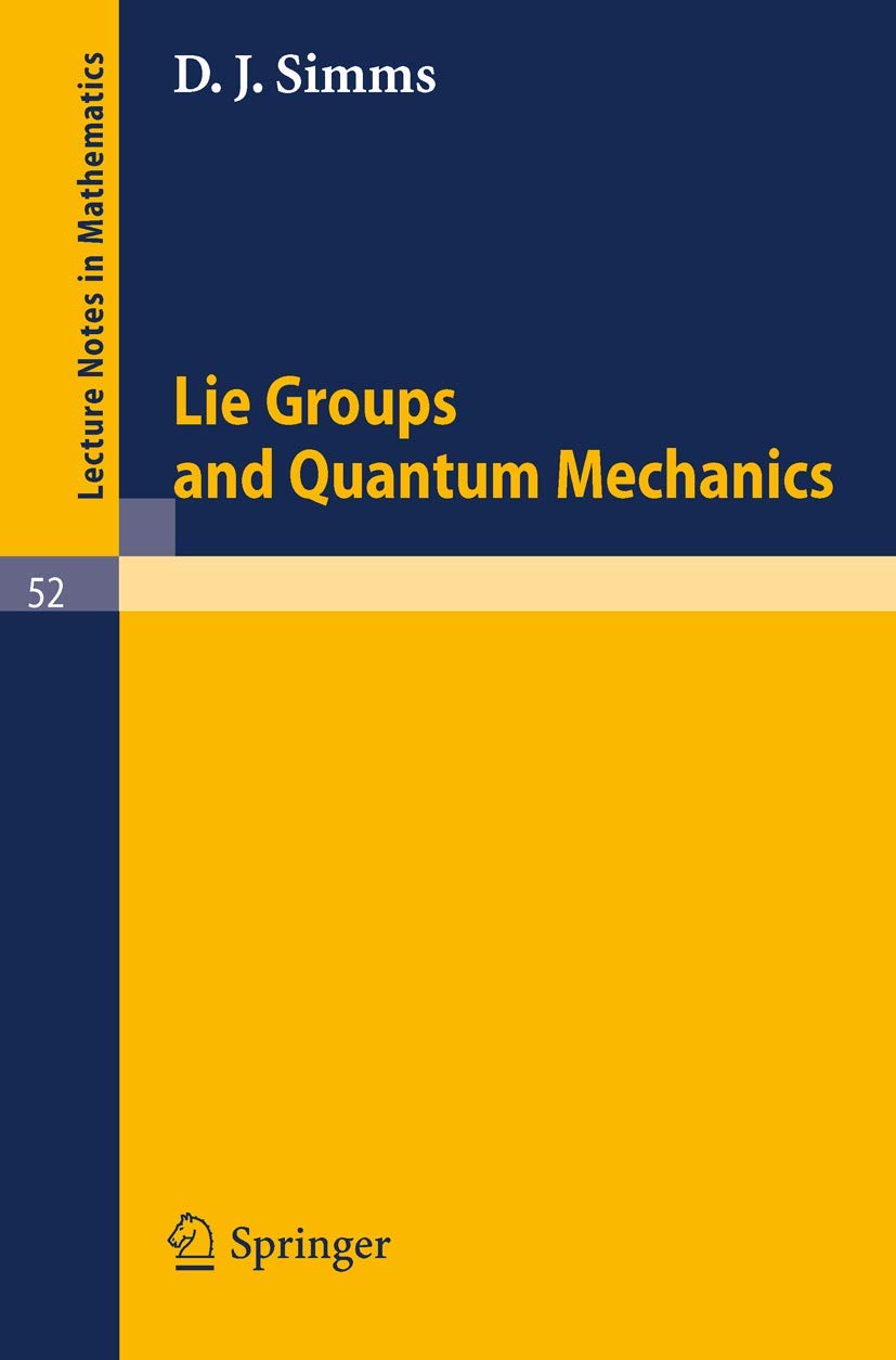 Lie Groups and Quantum Mechanics Mathematics