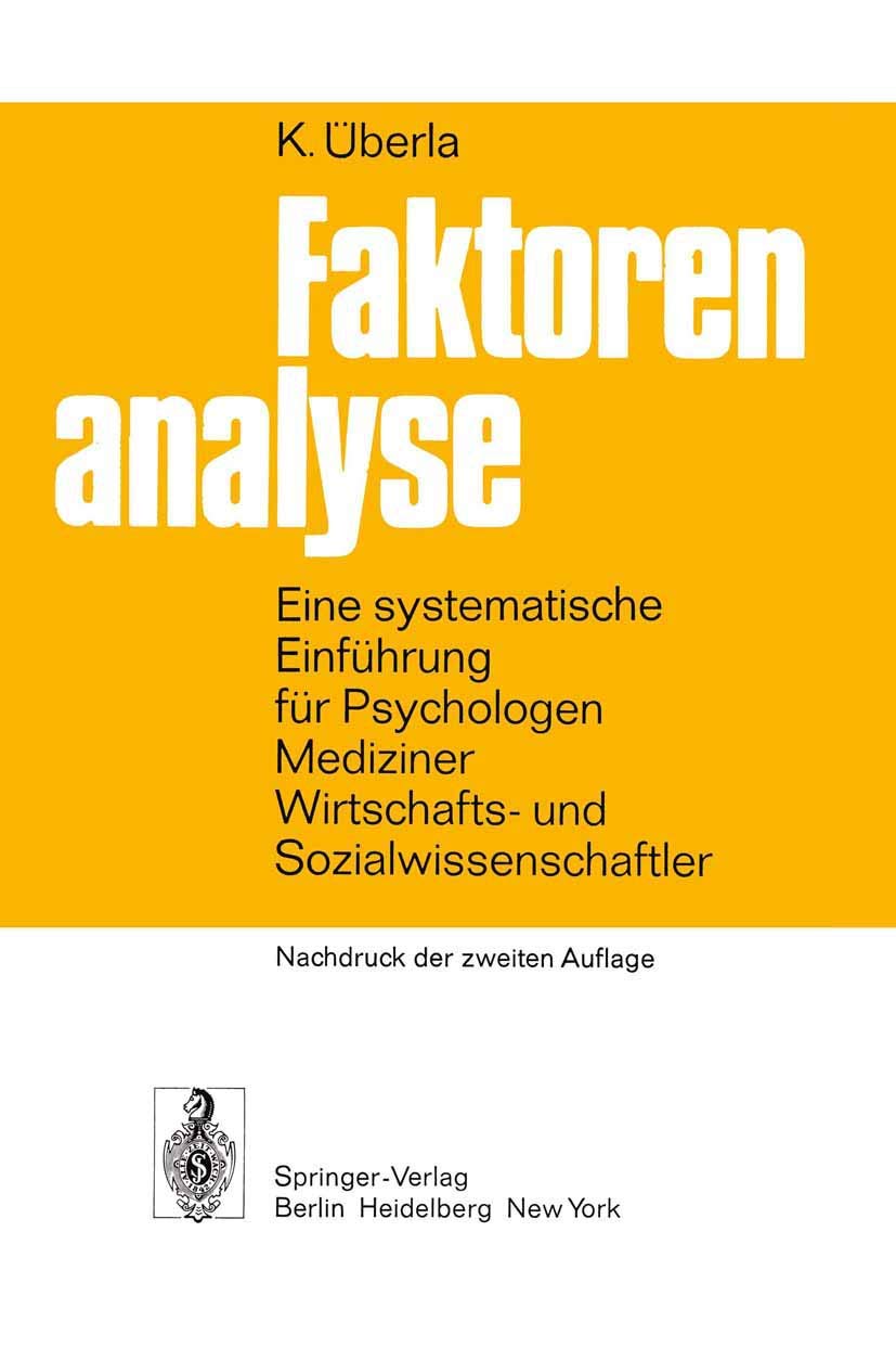 Faktorenanalyse: Eine systematische Einführung für Psychologen, Mediziner, Wirtschafts- und Sozial- wissenschaftler Medicine