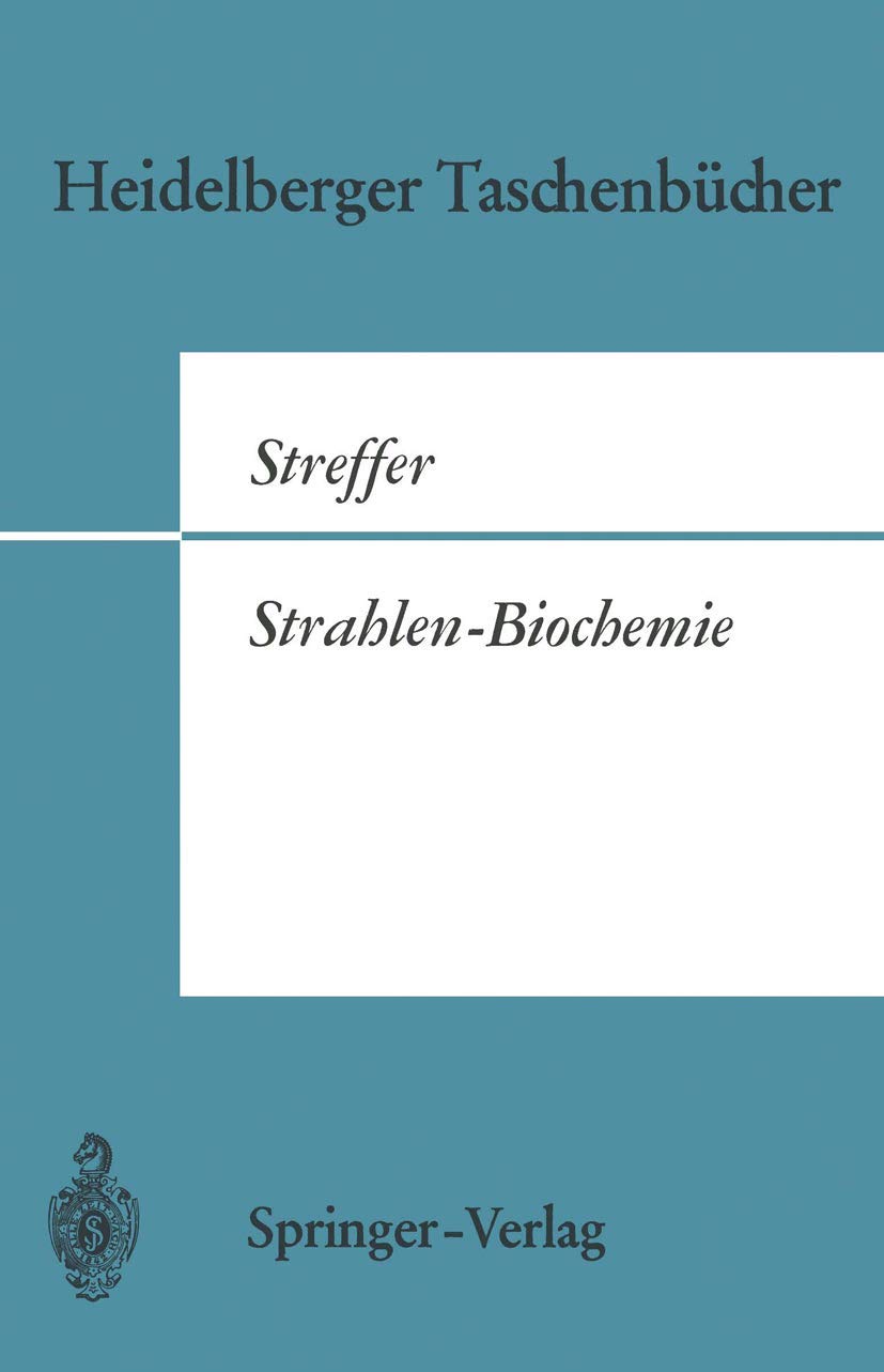 Strahlen-Biochemie (Heidelberger Taschenbücher, 59/60) Medicine