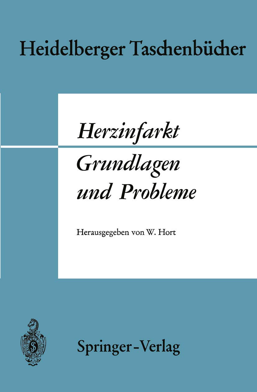 Herzinfarkt Grundlagen und Probleme (Heidelberger Taschenbücher, 61, Band 61) Medicine