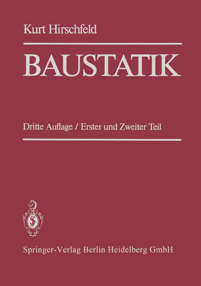 Baustatik: Theorie und Beispiele. 2 Teile (Klassiker der Technik) Business & Technology