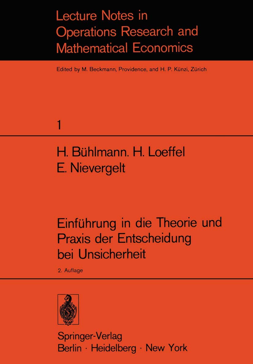 Einführung in die Theorie und Praxis der Entscheidung bei Unsicherheit: Unterlagen für einen Kurs der Schweizerischen Vereinigung für Operations ... and Mathematical Systems, 1, Band 1) Law