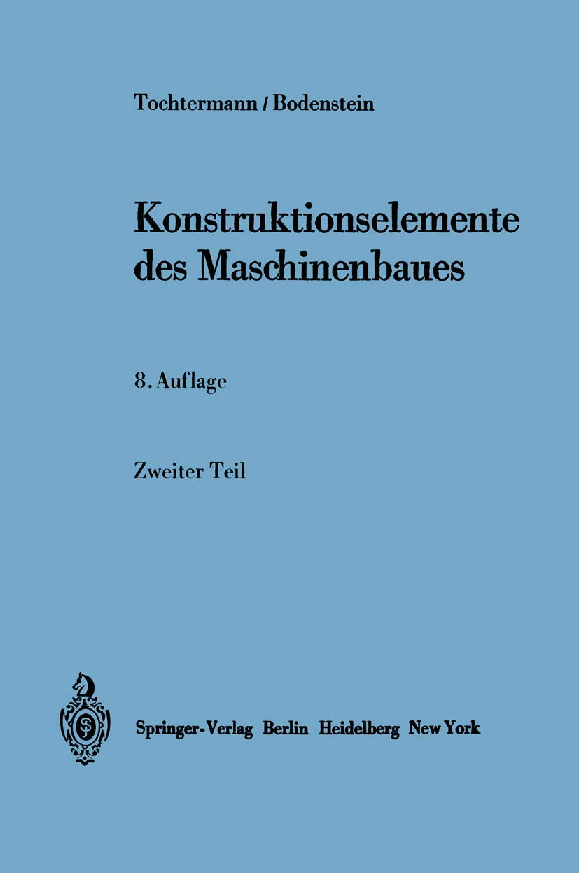Konstruktionselemente des Maschinenbaues: Entwerfen, Gestalten, Berechnen, Anwendungen Media & Communication