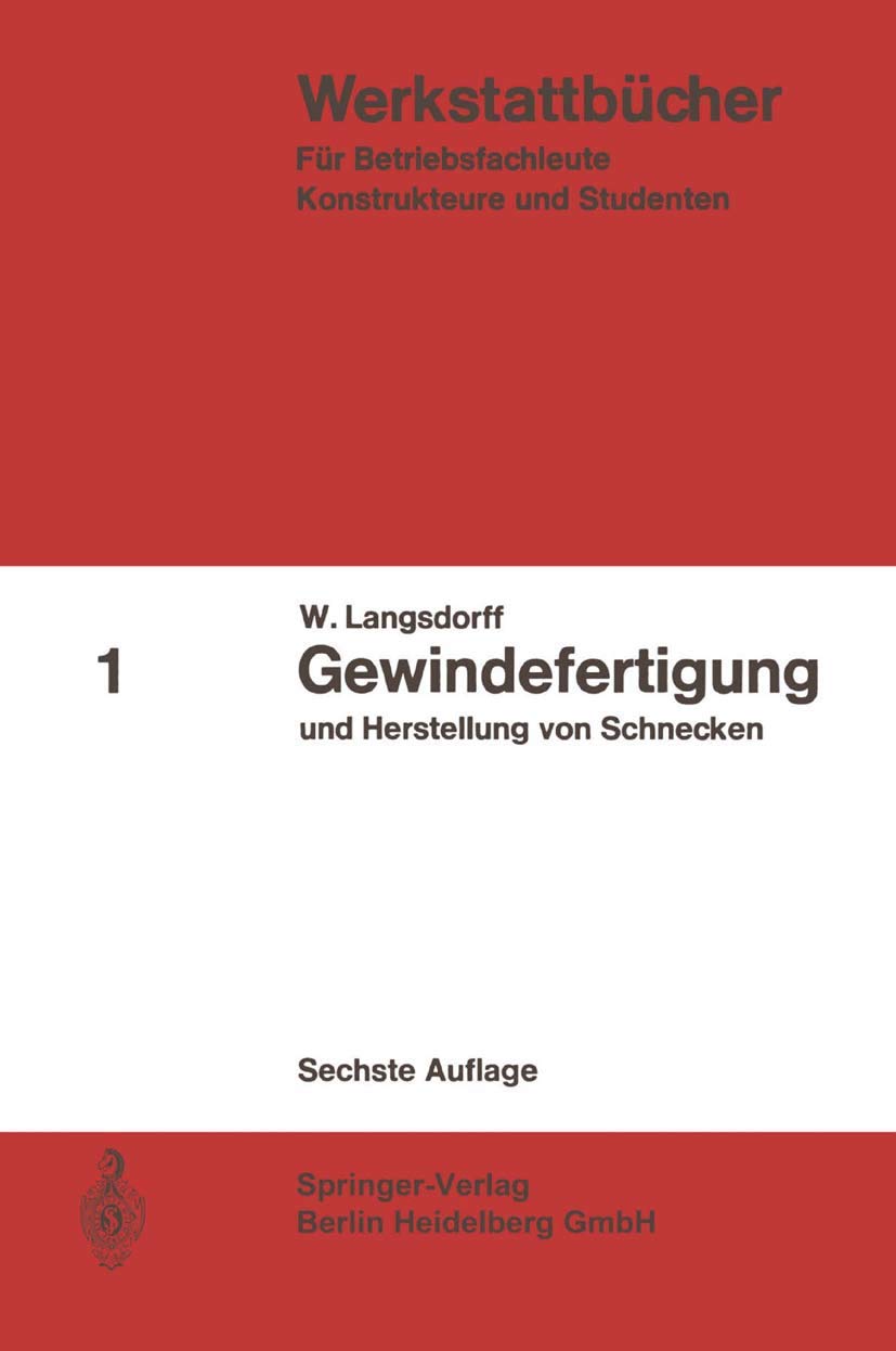 Gewindefertigung und Herstellung von Schnecken (Werkstattbücher, 1, Band 1) Media & Communication