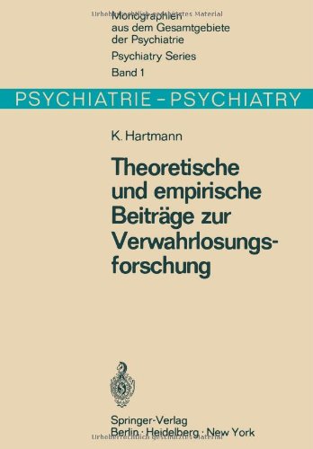 Theoretische und Empirische Beiträge zur Verwahrlosungsforschung (Monographien aus dem Gesamtgebiete der Psychiatrie) (German Edition) Medicine