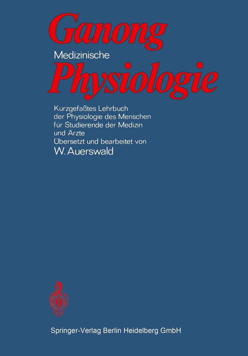 Medizinische Physiologie: Kurzgefaßtes Lehrbuch der Physiologie des Menschen für Studierende der Medizin und Ärzte Medicine