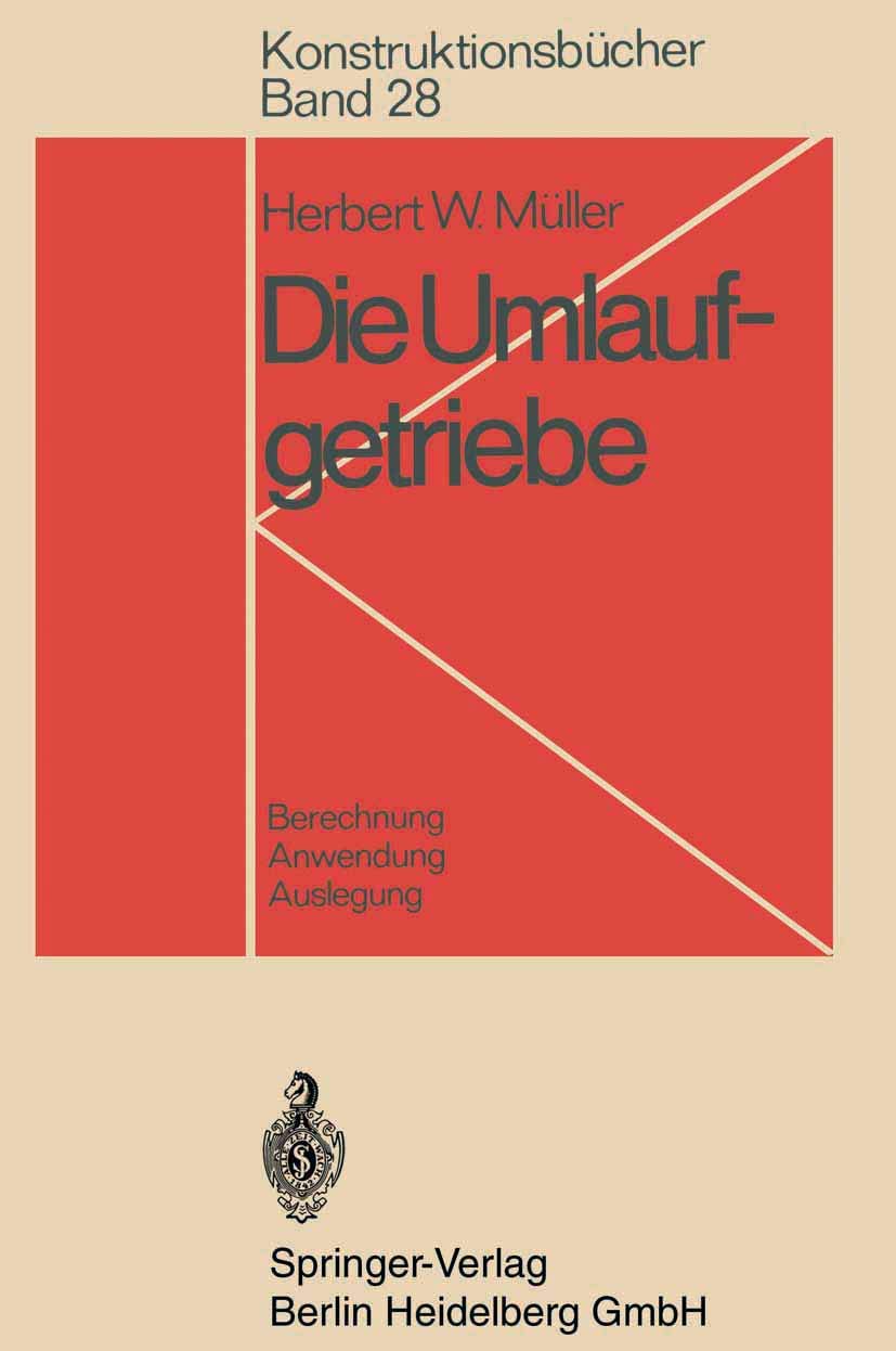 Die Umlaufgetriebe: Berechnung Anwendung Auslegung (Konstruktionsbücher, 28) Business & Technology