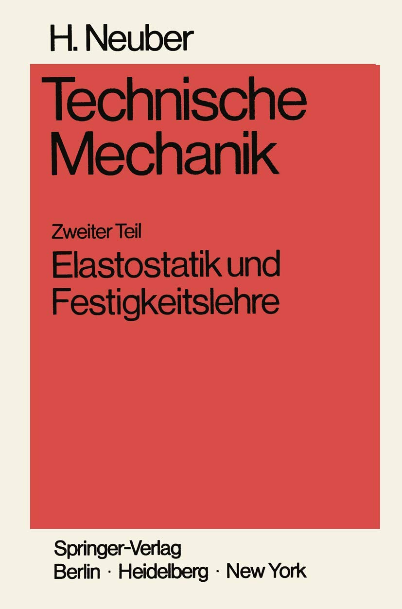 Elastostatik und Festigkeitslehre. Teil 2 Elastostatik und Festigkeitslehre Business & Technology