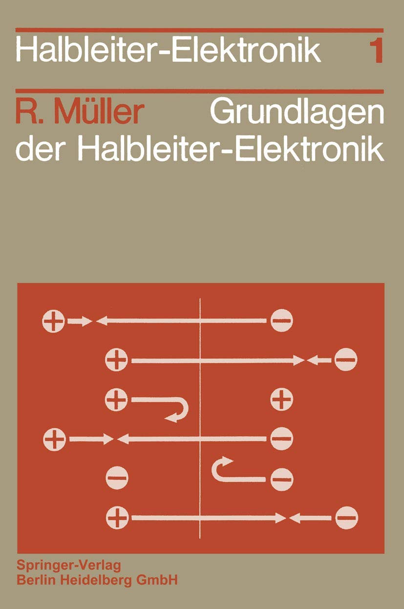 Grundlagen der Halbleiter-Elektronik (Halbleiter-Elektronik, 1) Business & Technology