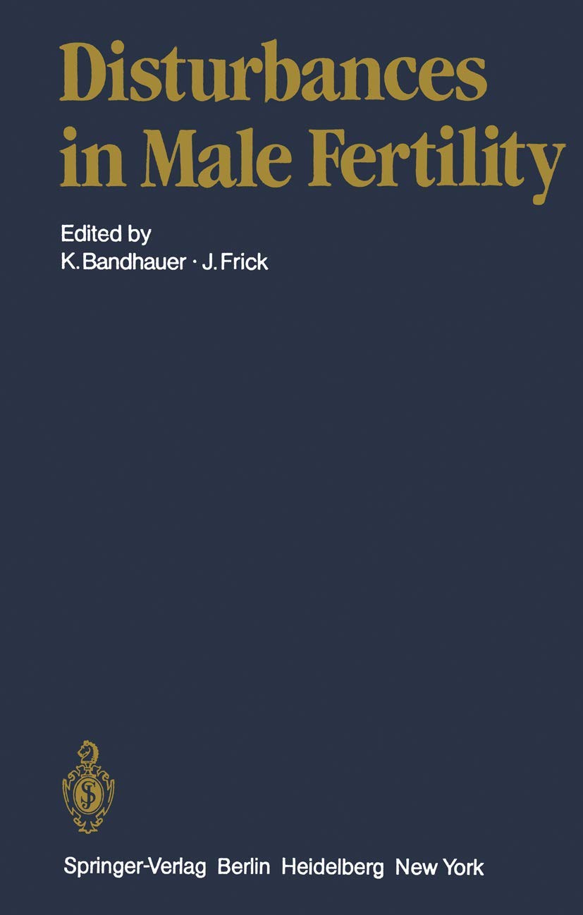 Disturbances in Male Fertility (Handbuch der Urologie Encyclopedia of Urology Encyclopedie d'Urologie, 16, Band 16) Medicine