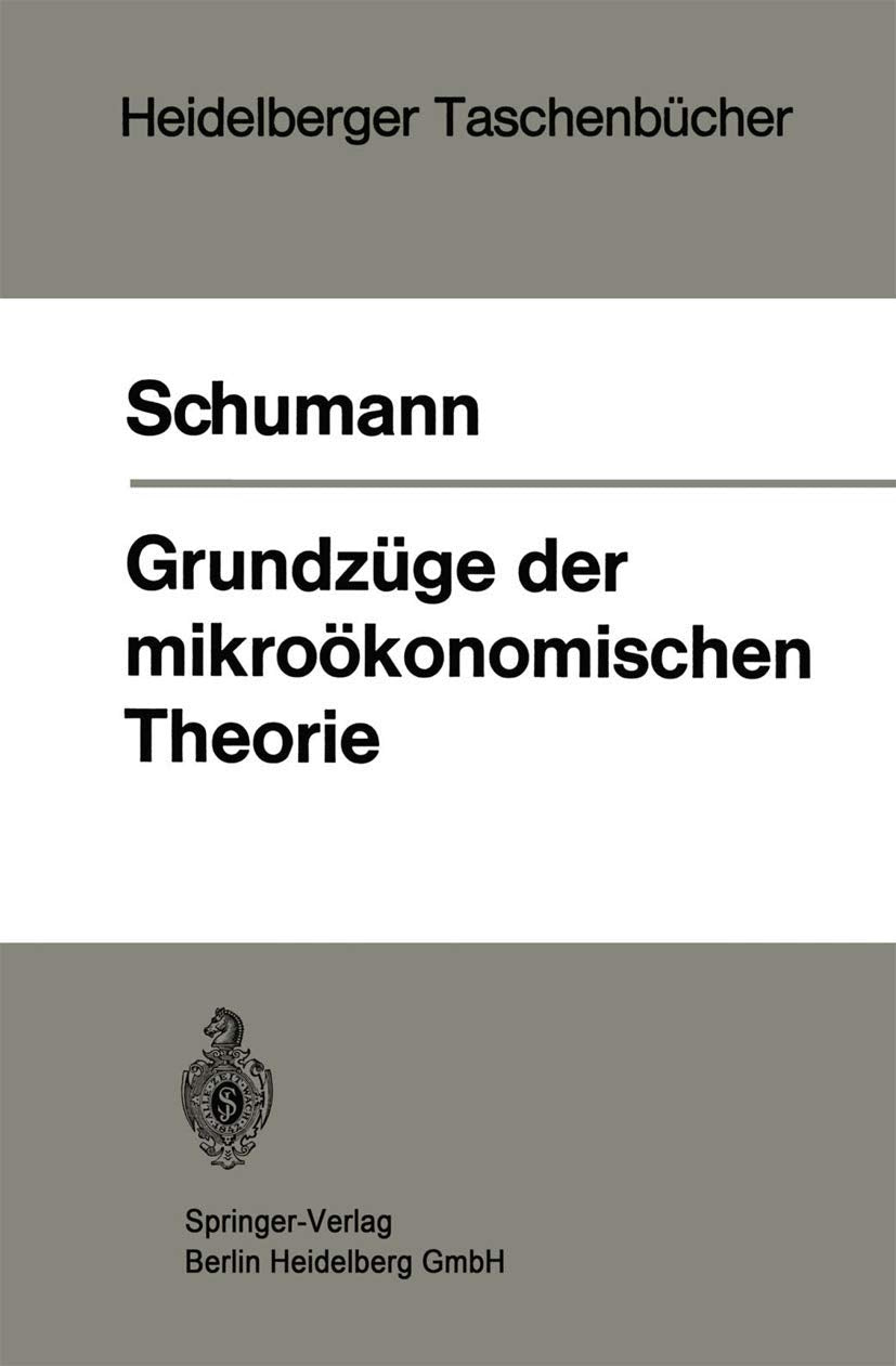 Grundzüge der mikroökonomischen Theorie (Heidelberger Taschenbücher, 92) Books