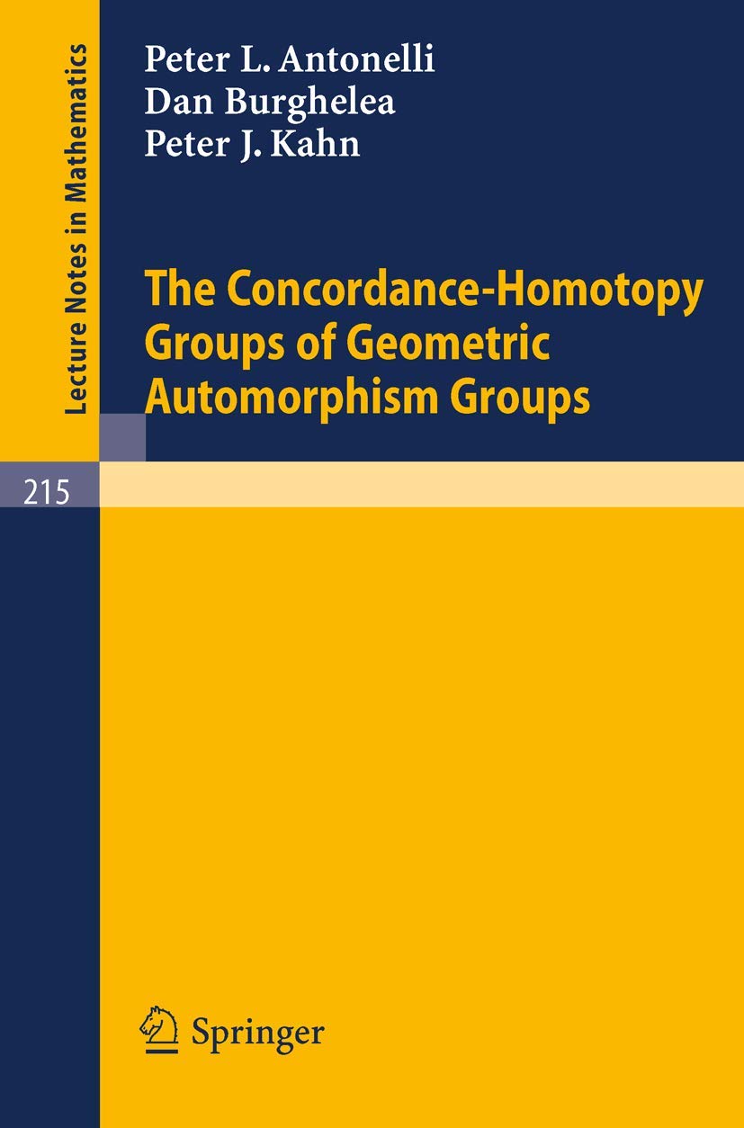 The Concordance-Homotopy Groups of Geometric Automorphism Groups (Lecture Notes in Mathematics, 215, Band 215) Mathematics