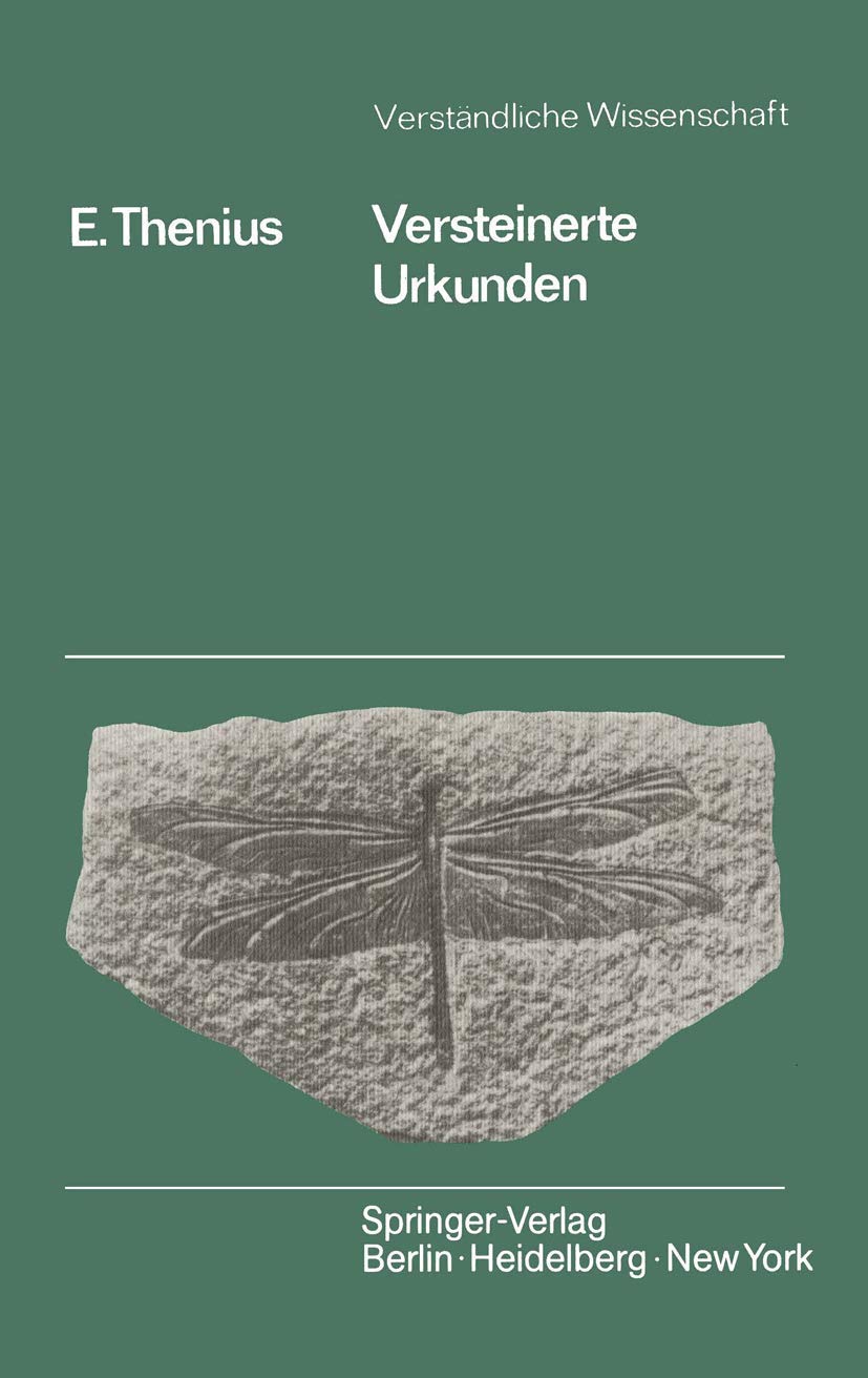 Versteinerte Urkunden: Die Paläontologie als Wissenschaft vom Leben in der Vorzeit (Verständliche Wissenschaft, 81) Books