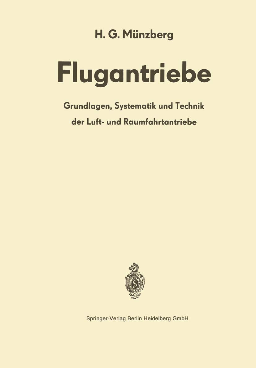 Flugantriebe: Grundlagen, Systematik und Technik der Luft- und Raumfahrtantriebe Business & Technology