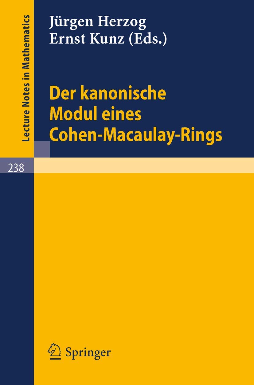 Lecture notes in mathematics, vol.238: Der kanonische Modul eines Cohen-Macaulay-Rings Mathematics
