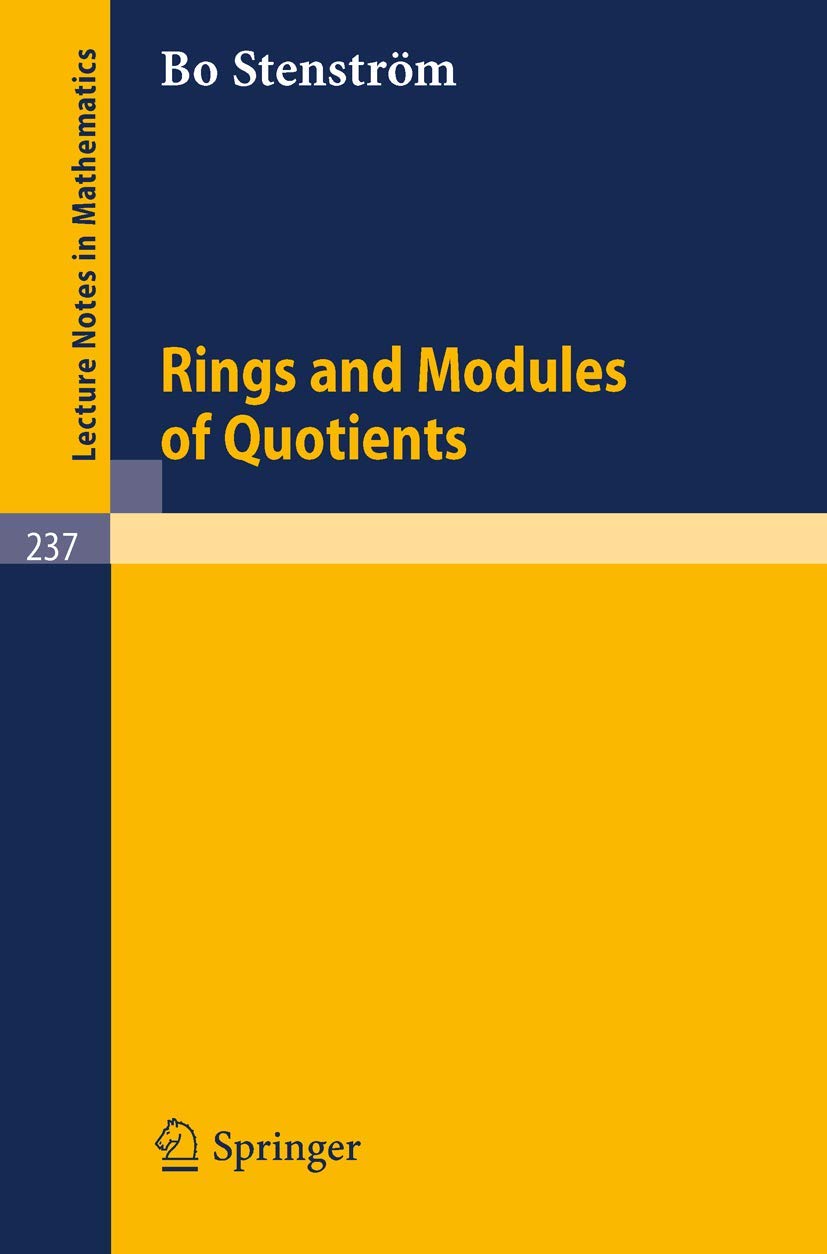 Rings and Modules of Quotients (Lecture Notes in Mathematics, 237, Band 237) Mathematics