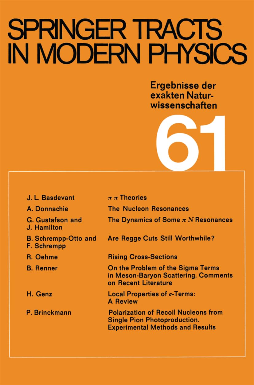 Springer Tracts in Modern Physics: Ergebnisse der exakten Naturwissenschaften Volume 61 (Springer Tracts in Modern Physics, 61, Band 61) Natural Sciences Books