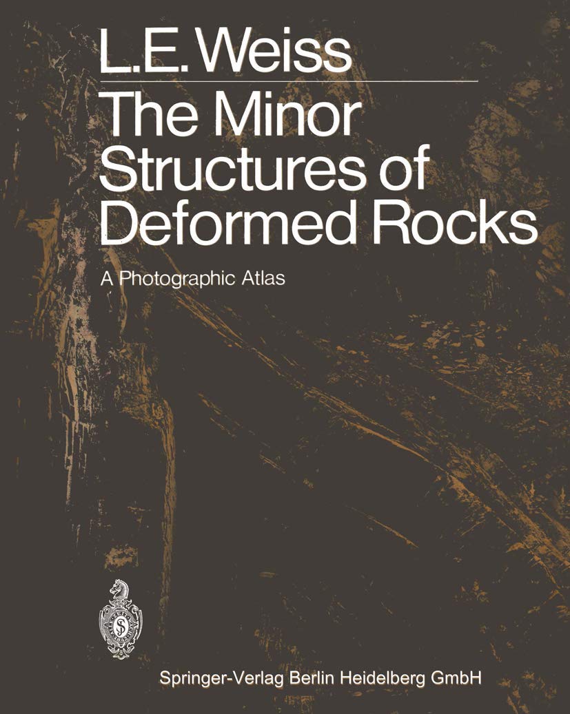 The Minor Structures of Deformed Rocks: A Photographic Atlas Geology & Geography