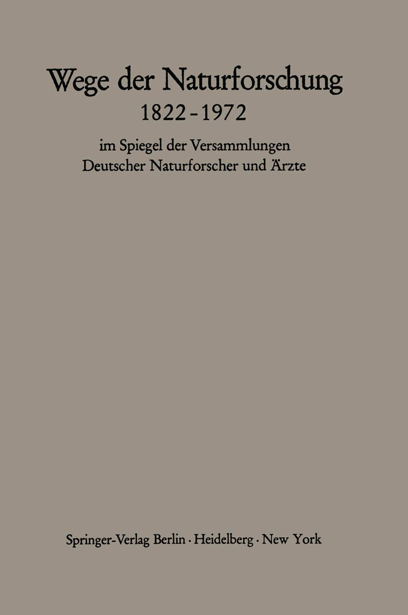 Wege der Naturforschung 1822-1972: Im Spiegel der Versammlungen Deutscher Naturforscher und Ärzte Medicine