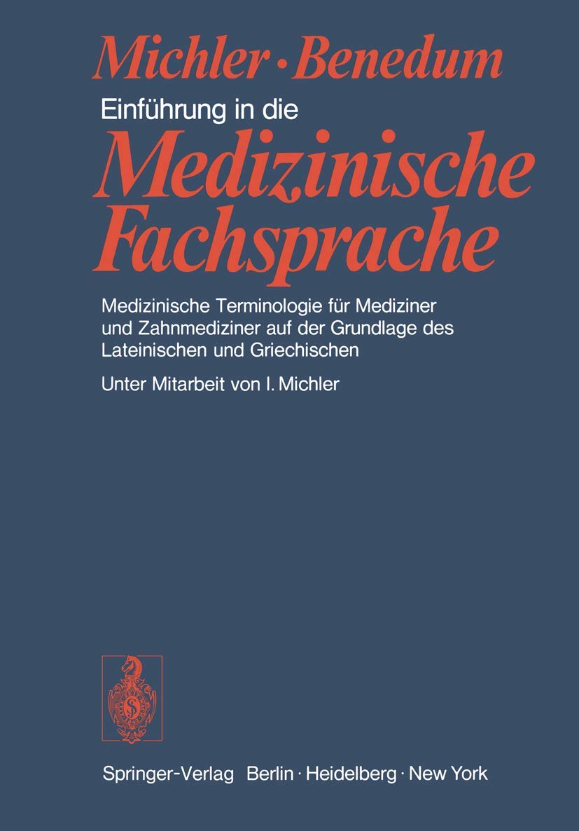 Einführung in die Medizinische Fachsprache: Medizinische Terminologie für Mediziner und Zahnmediziner auf der Grundlage des Lateinischen und Griechischen Medicine