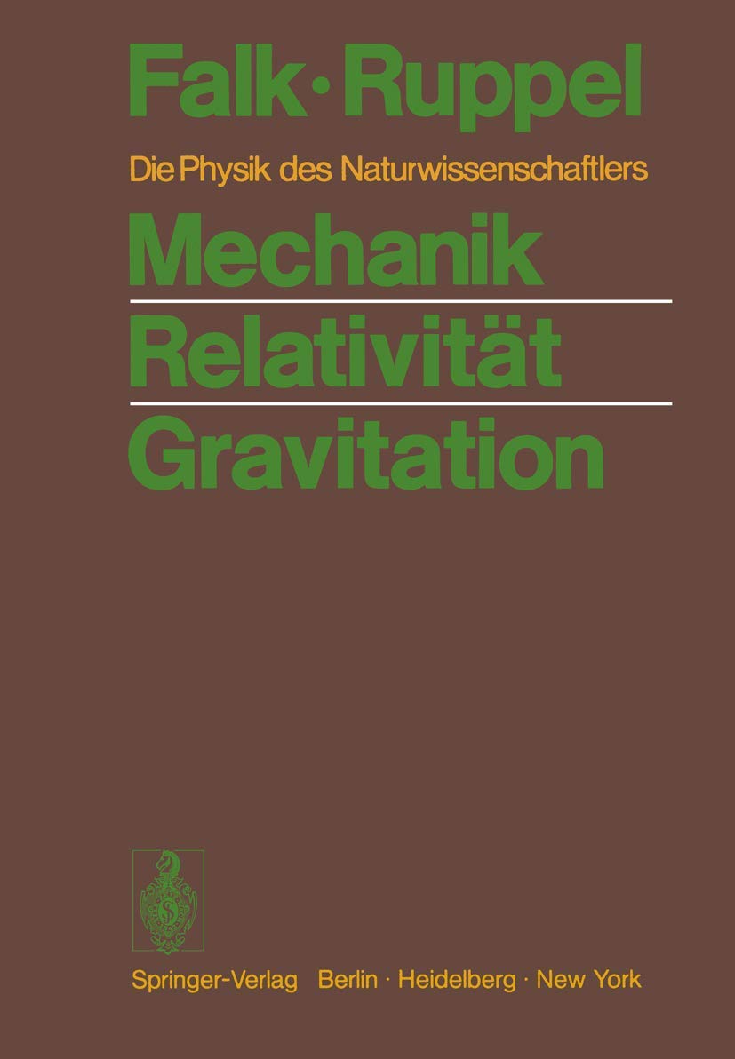Mechanik Relativität Gravitation: Die Physik des Naturwissenschaftlers book