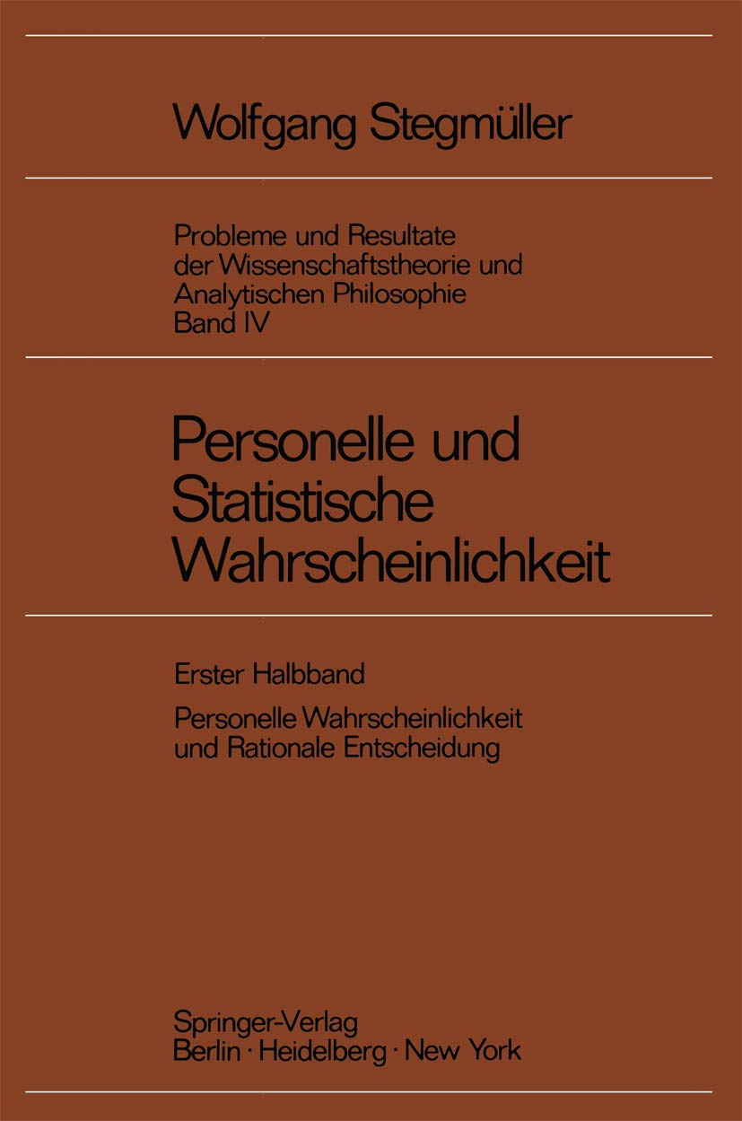 Personelle und Statistische Wahrscheinlichkeit: Personelle Wahrscheinlichkeit und Rationale Entscheidung Philosophy